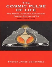 The Cosmic Pulse of Life: The Revolutionary Biological Power Behind UFOsThe Cosmic Pulse Of Life : Trevor James Constable : Free Download, Borrow, and Streaming : Internet Archive