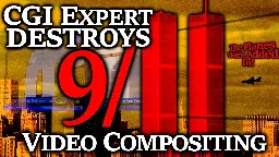 NO PLANES: Special Effects Expert COMPLETELY DESTROYS Official 9/11 Story! Video Composites Revealed