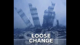 LOOSE CHANGE American Coup (1st Edition, 2005)