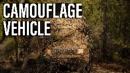 VEHICLE CAMOUFLAGE | How to employ camouflage and concealment methods to camouflage your vehicle